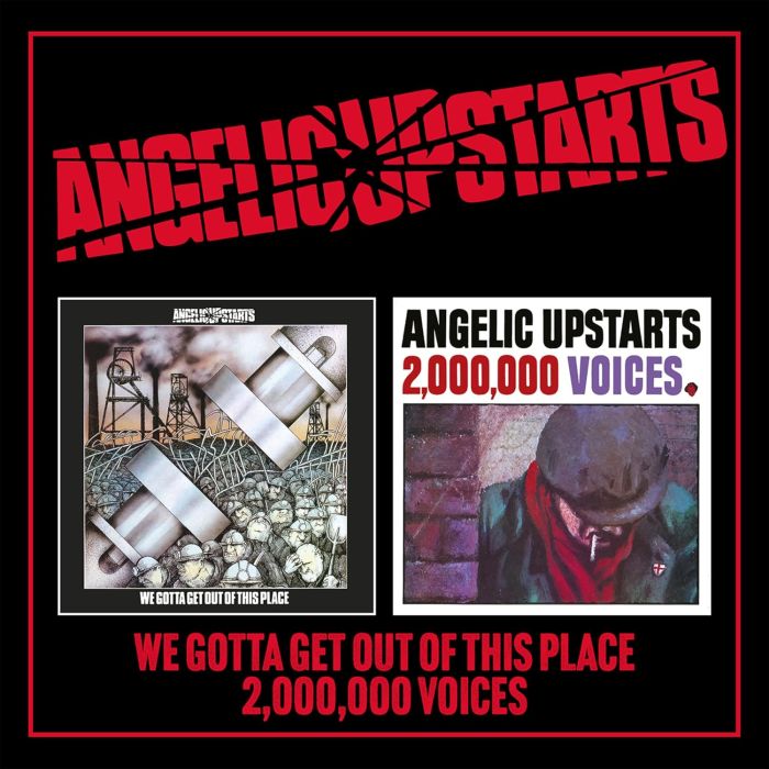 ANGELIC UPSTARTS - WE GOTTA GET OUT OF THIS PLACE/TWO MILLION VOICES
