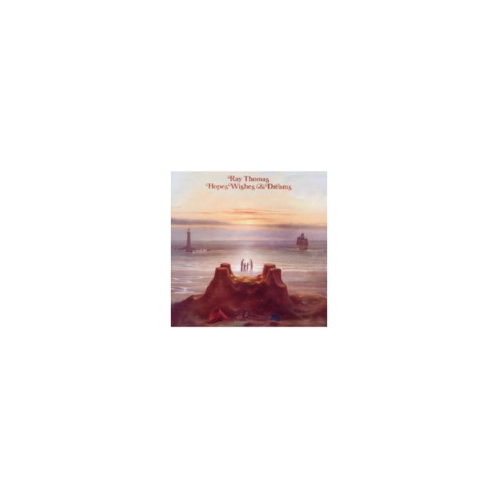 RAY THOMAS - HOPES WISHES & DREAMS
