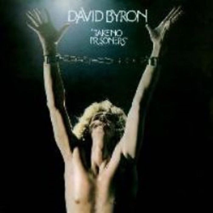 DAVID BYRON - TAKE NO PRISONERS (EXPANDED EDITION)