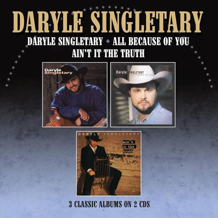 DARYLE SINGLETARY - DARYLE SINGLETARY / ALL BECAUSE OF YOU / AINT IT THE TRUTH