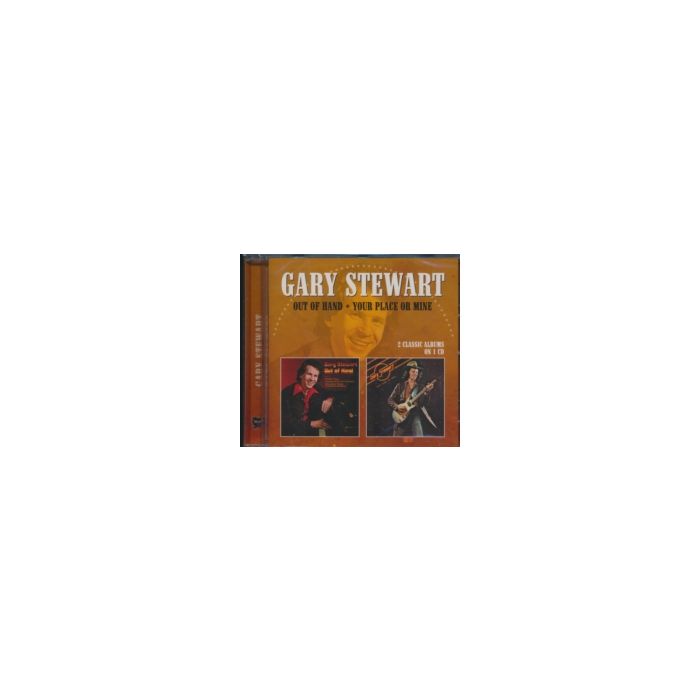 GARY STEWART - OUT OF HAND / YOUR PLACE OR MINE