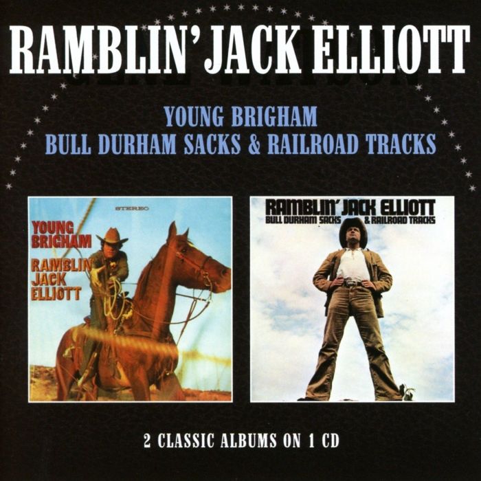 RAMBLIN JACK ELLIOTT - YOUNG BRIGHAM / BULL DURHAM SACKS & RAILROAD TRACKS
