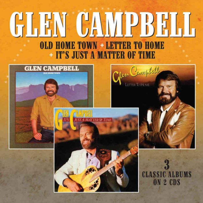 GLEN CAMPBELL - OLD HOME TOWN / LETTER TO HOME / IT'S JUST A MATTER OF TIME