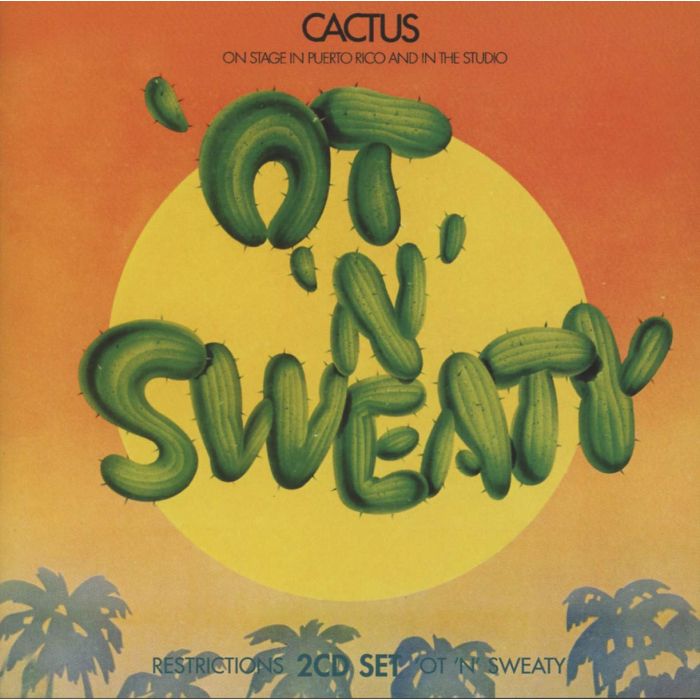 CACTUS - RESTRICTIONS / OT N SWEATY