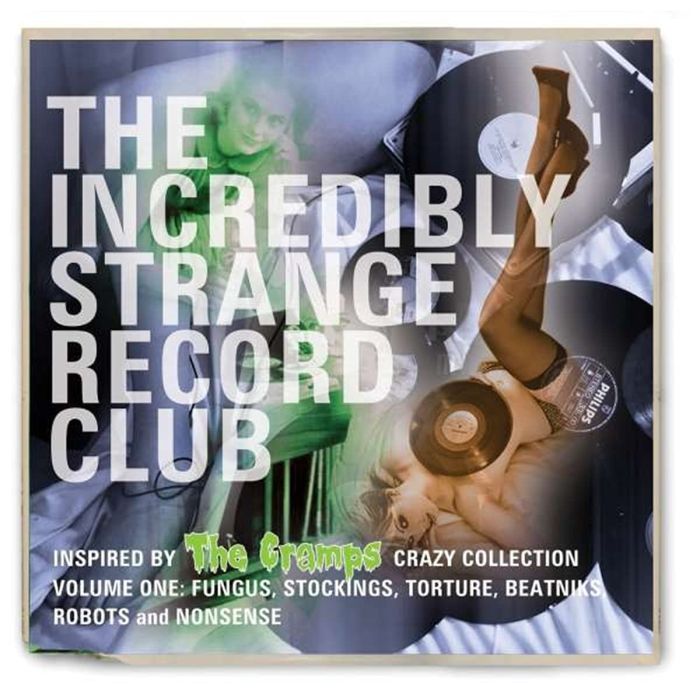 VARIOUS ARTISTS - INCREDIBLY STRANGE RECORD CLUB / VARIOUS