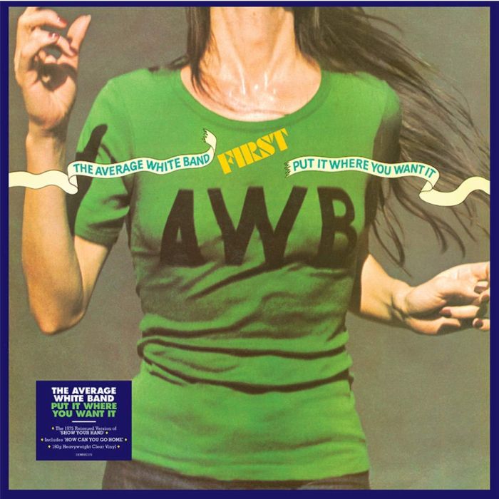 AVERAGE WHITE BAND - PUT IT WHERE YOU WANT IT (180G/CLEAR VINYL)