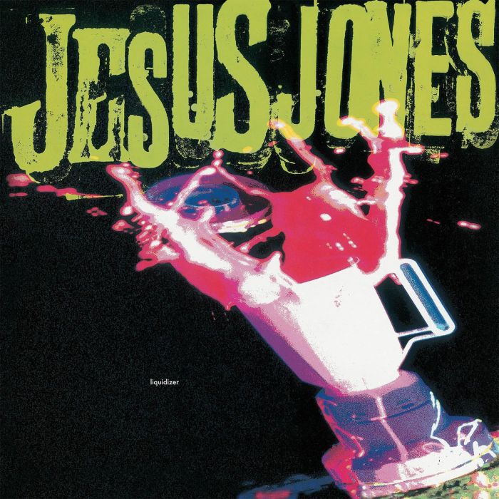 Jesus Jones - Liquidizer