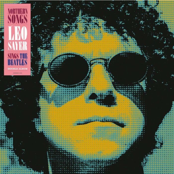 LEO SAYER - NORTHERN SONGS - LEO SAYER SINGS THE BEATLES (140G/SIGNED EDITION