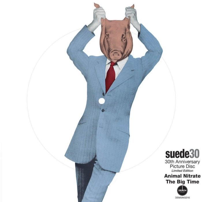 SUEDE - ANIMAL NITRATE (PICTURE DISC/30TH ANNIVERSARY EDITION/LIMITED)