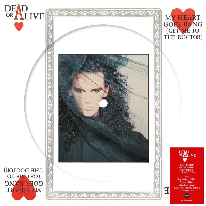 DEAD OR ALIVE - MY HEART GOES BANG (GET ME TO THE DOCTOR) (PICTURE DISC)