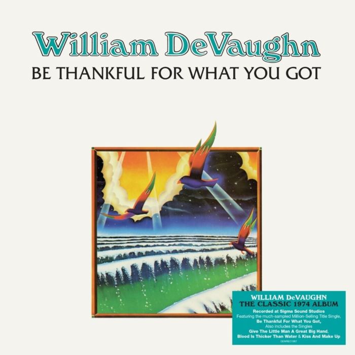 WILLIAM DEVAUGHN - BE THANKFUL FOR WHAT YOU GOT