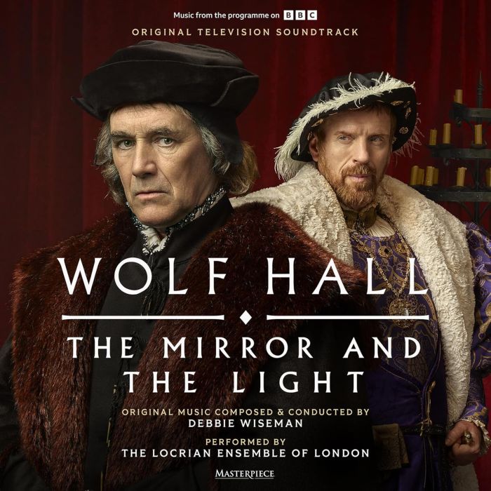 DEBBIE WISEMAN - WOLF HALL: THE MIRROR & THE LIGHT - OST