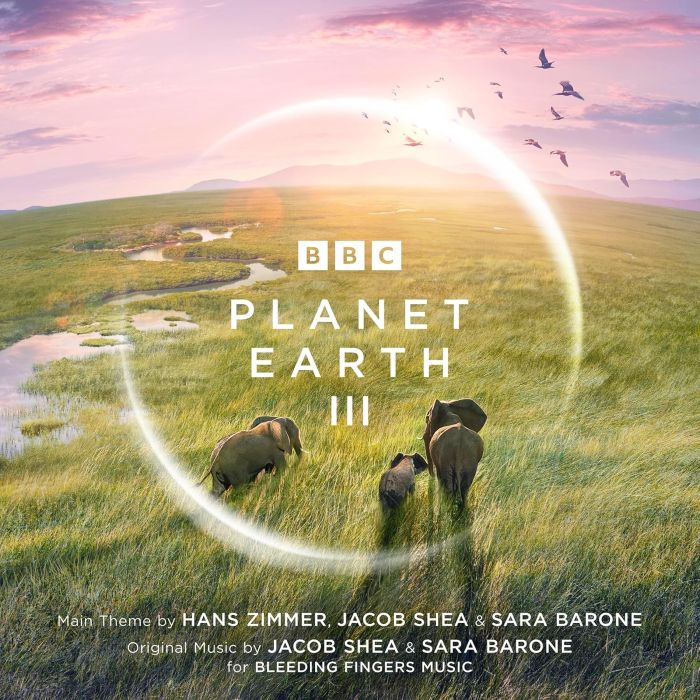 HANS; JACOB SHEA; SARA BARONE ZIMMER - PLANET EARTH III - ORIGINAL TELEVISION OST