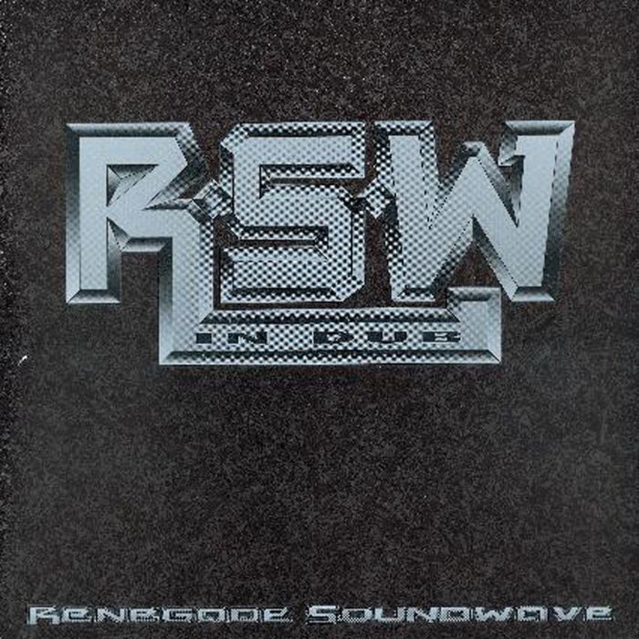 RENEGADE SOUNDWAVE - RENEGADE SOUNDWAVE IN DUB
