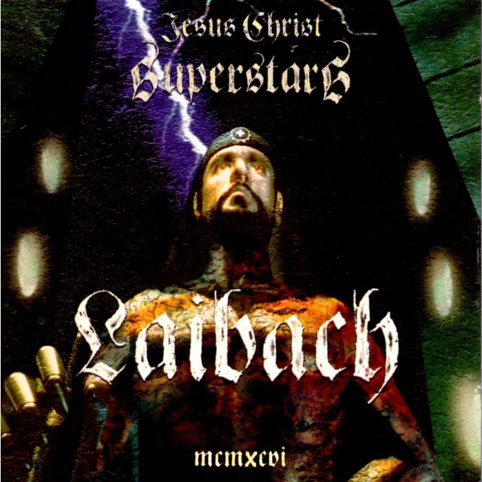 LAIBACH - JESUS CHRIST SUPERSTARS