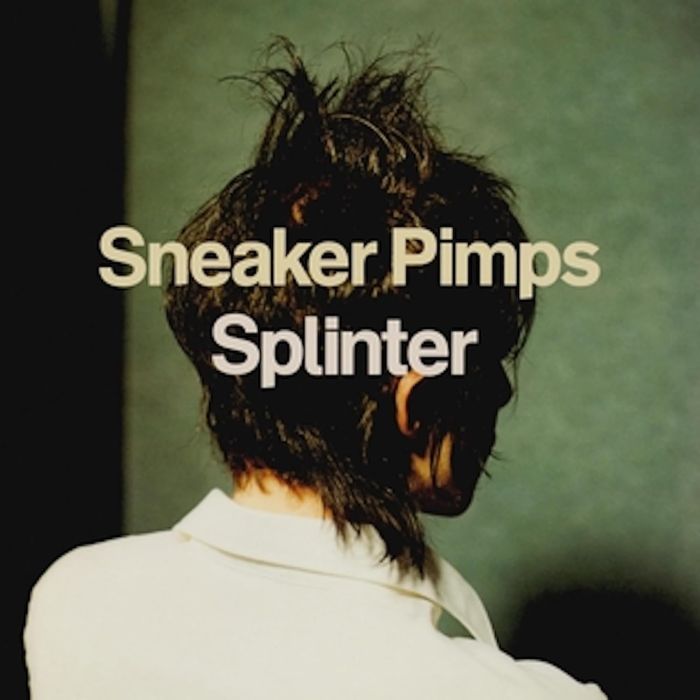 SNEAKER PIMPS - SPLINTER