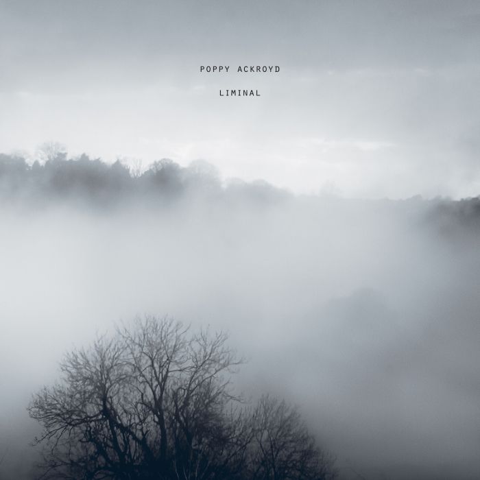 POPPY ACKROYD - LIMINAL