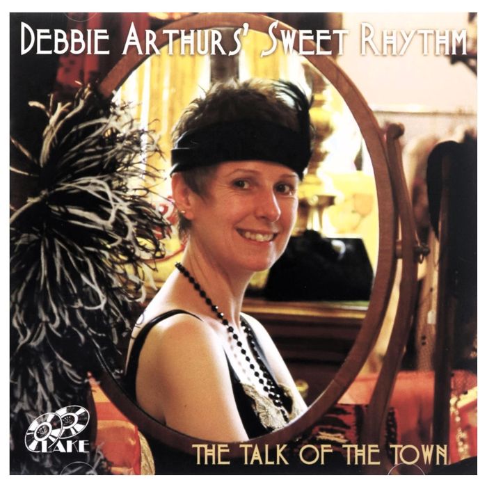 ARTHUR'S DEBBIE SWEET RHYTHM - TALK OF THE TOWN