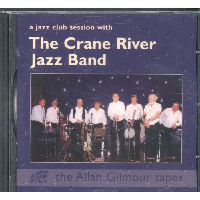 CRANE RIVER JAZZ BAND - A JAZZ CLUB SESSION WITH THE C
