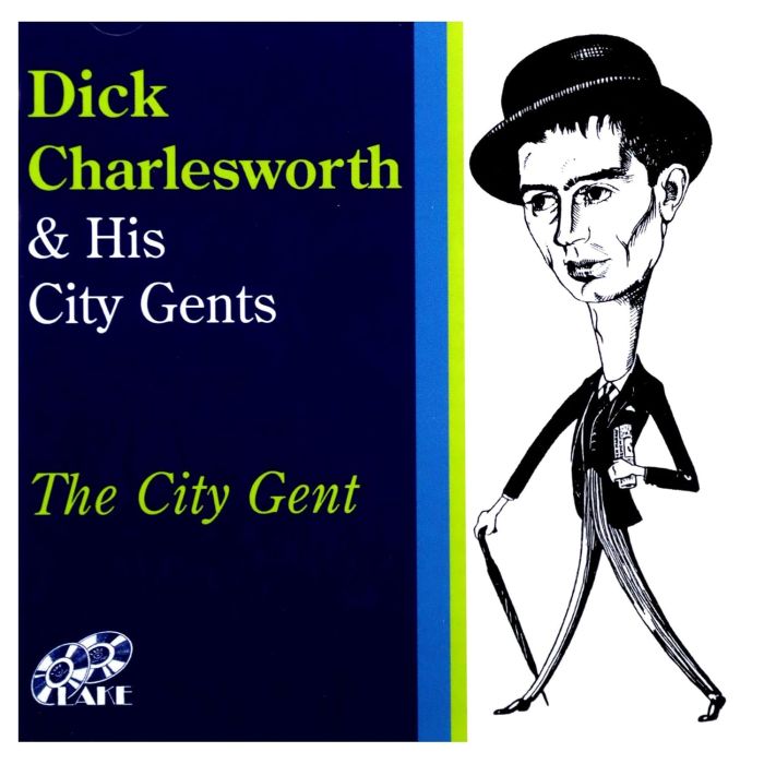 CHARLESWORTH DICK & HIS CITY G - CITY GENT