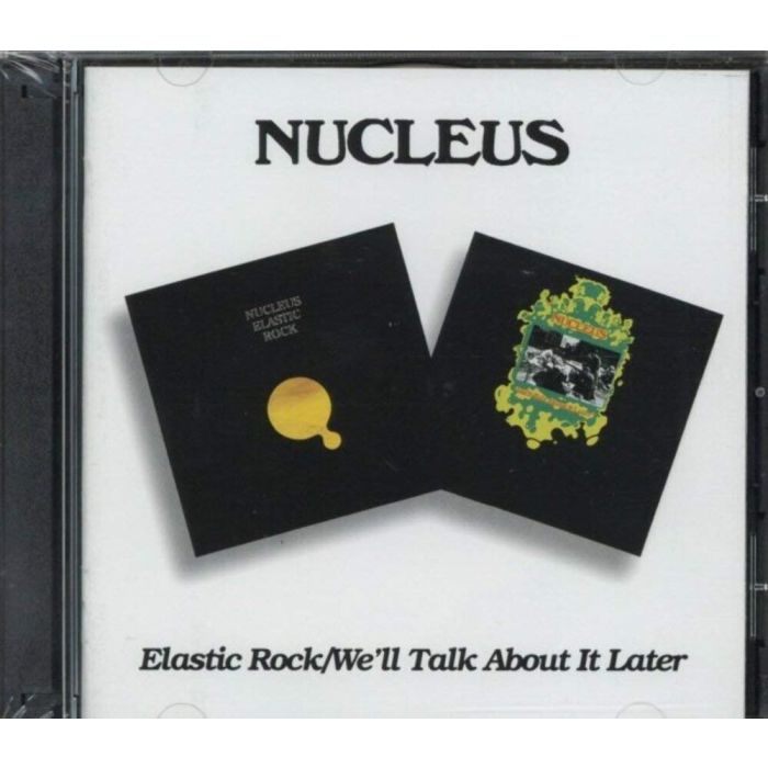 NUCLEUS - ELASTIC ROCK / WE'LL TALK ABOUT IT LATER (REMASTERED)