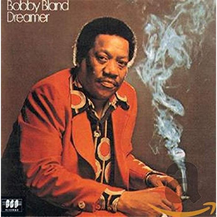 BOBBY BLUE BLAND - DREAMER (REMASTERED)