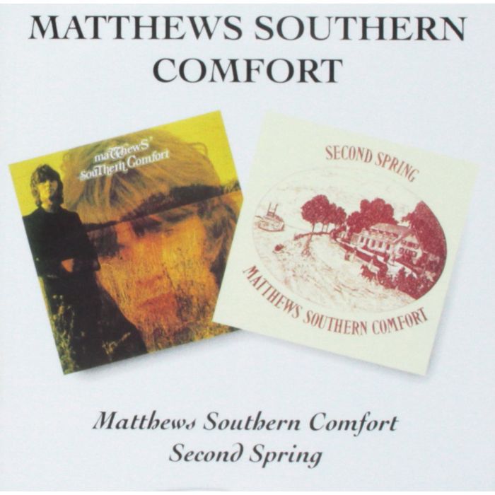 MATTHEWS SOUTHERN COMFORT - FIRST ALBUM / SECOND SPRING (REMASTERED)