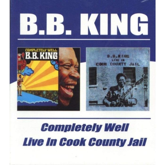 B.B. KING - COMPLETELY WELL / LIVE IN COOK COUNTY JAIL (24BIT REMASTERED)