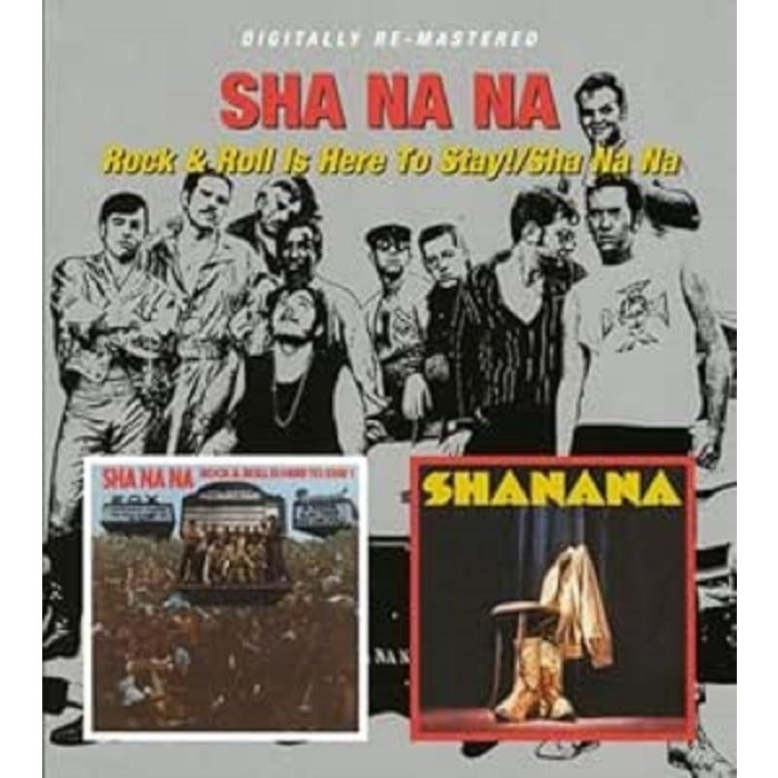 SHA NA NA - ROCK & ROLL IS HERE TO STAY / SHA NA NA (REMASTERED)