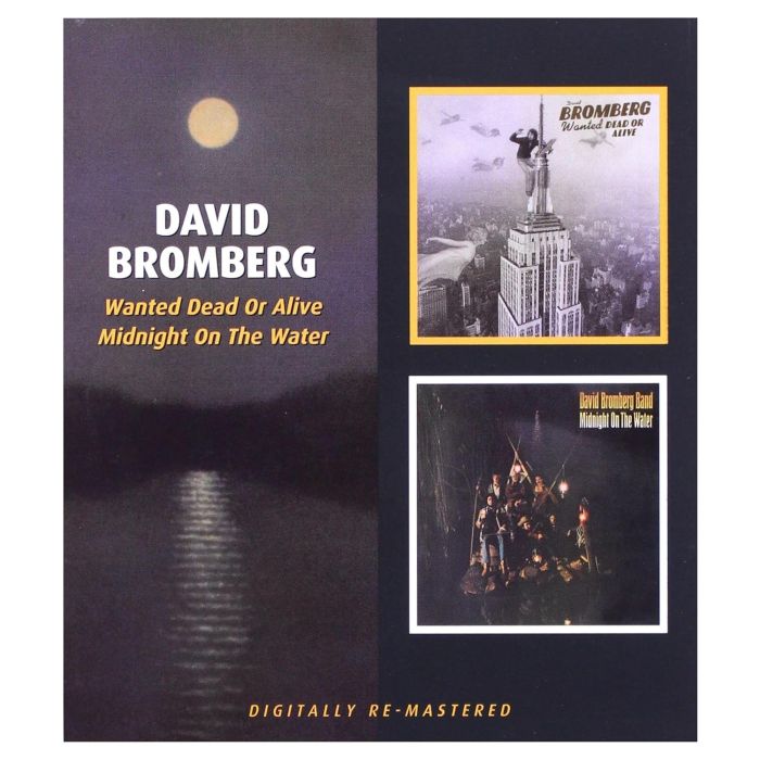 DAVID BROMBERG - WANTED DEAD OR ALIVE / MIDNIGHT ON THE WATER (REMASTERED)