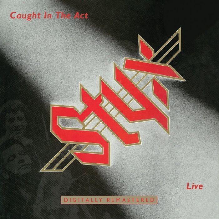 STYX - CAUGHT IN THE ACT LIVE (REMASTERED)