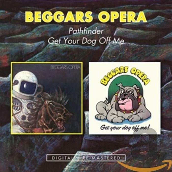 BEGGARS OPERA - PATHFINDER / GET YOUR DOG OFF ME (REMASTERED)