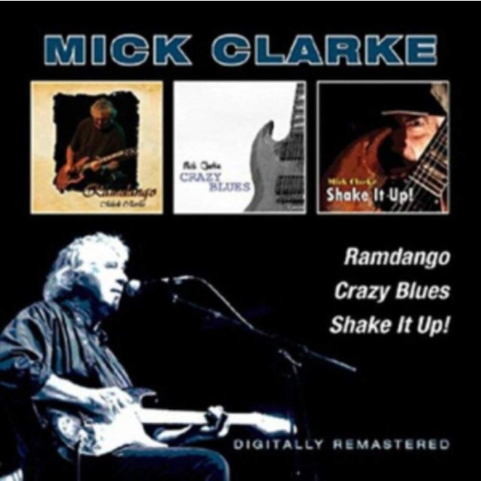 MICK CLARKE - RAMDANGO / CRAZY BLUES / SHAKE IT UP (REMASTERED)