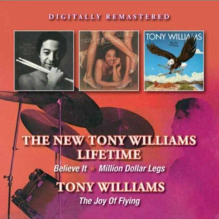 TONY WILLIAMS - BELIEVE IT / MILLION DOLLAR LEGS / JOY OF FLYING (REMASTERED)