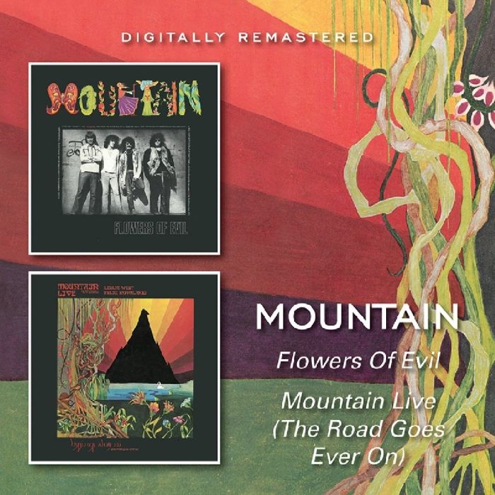 MOUNTAIN - FLOWERS OF EVIL / MOUNTAIN LIVE (THE ROAD GOES ON FOREVER) (24BIT