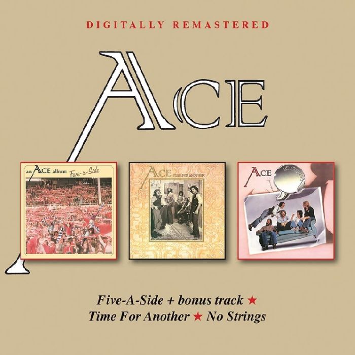 ACE - FIVE A SIDE + BONUS / TIME FOR ANOTHER / NO STRINGS (24BIT REMAST
