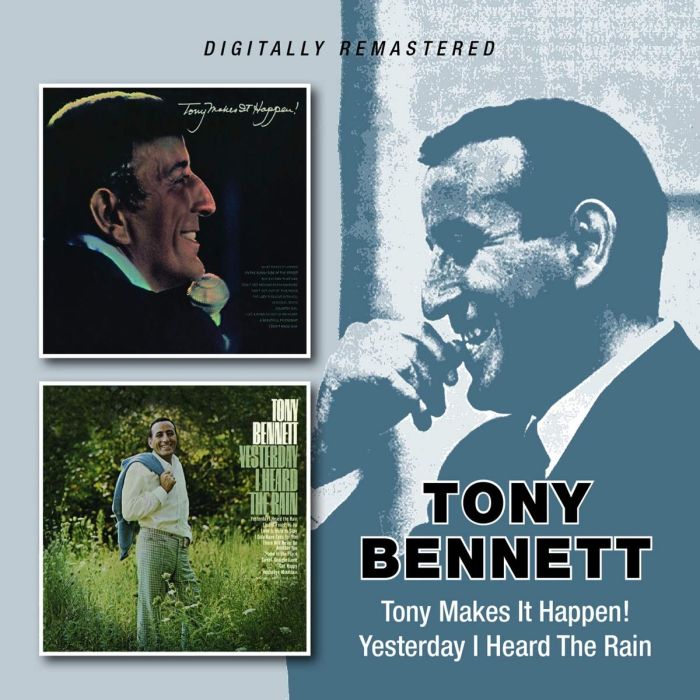 TONY BENNETT - TONY MAKES IT HAPPEN / YESTERDAY I HEARD THE RAIN