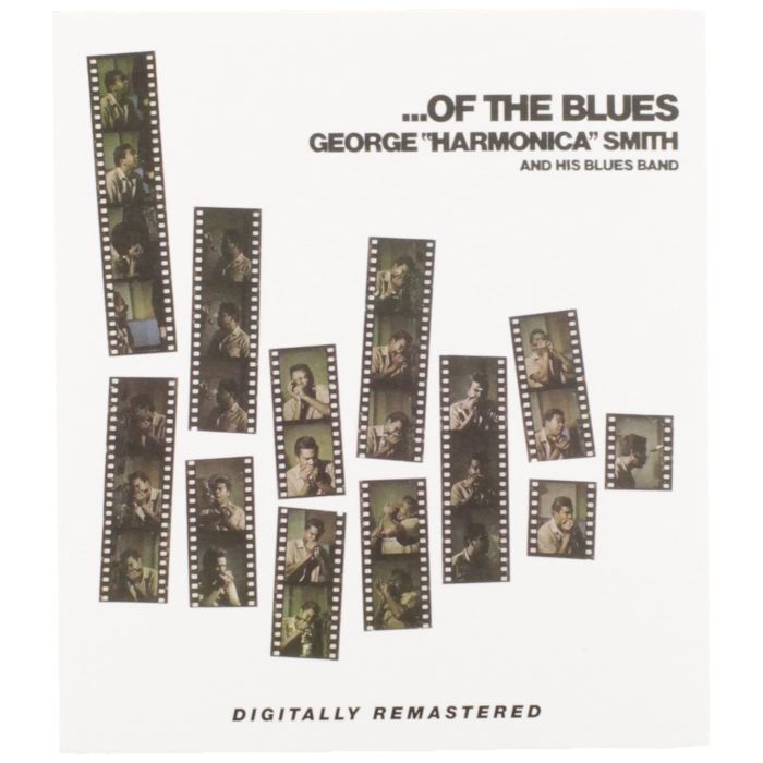 GEORGE HARMONICA SMITH - OF THE BLUES