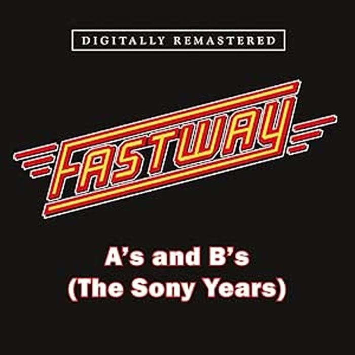 FASTWAY - A'S & B'S (THE SONY YEARS)