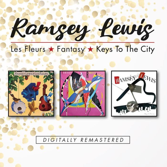 RAMSEY LEWIS - LES FLEURS / FANTASY / KEYS TO THE CITY