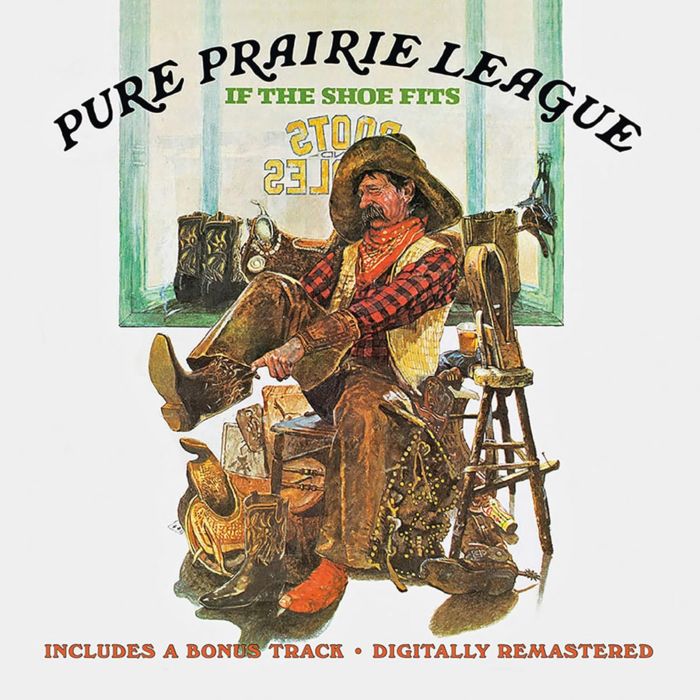 PURE PRAIRIE LEAGUE - IF THE SHOE FITS