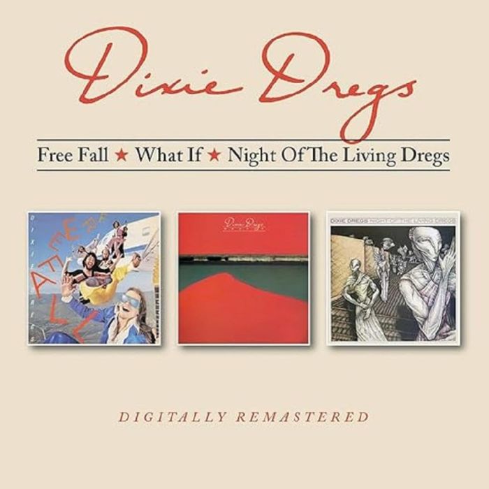 DIXIE DREGS - FREE FALL / WHAT IF / NIGHT OF THE LIVING DREGS