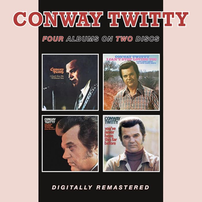 CONWAY TWITTY - I CAN'T SEE ME W/ YOU/I CAN'T STOP LOVING YOU/SHE NEEDS SOMEONE T