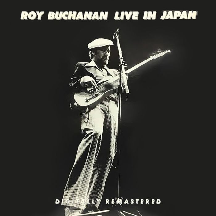 ROY BUCHANAN - LIVE IN JAPAN