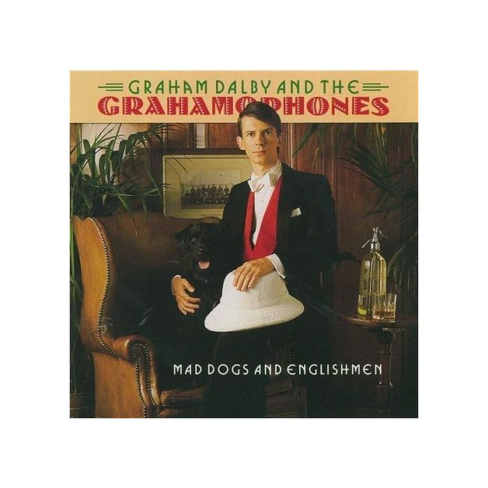 DALBY,GRAHAM / GRAHAMOPHONES - MAD DOGS & ENGLISHMEN