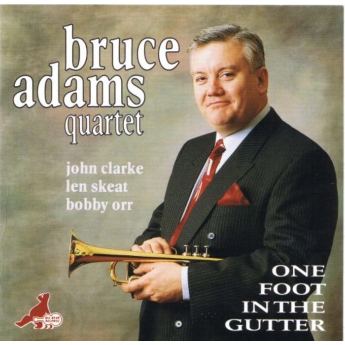 BRUCE ADAMS - ONE FOOT IN THE GUTTER