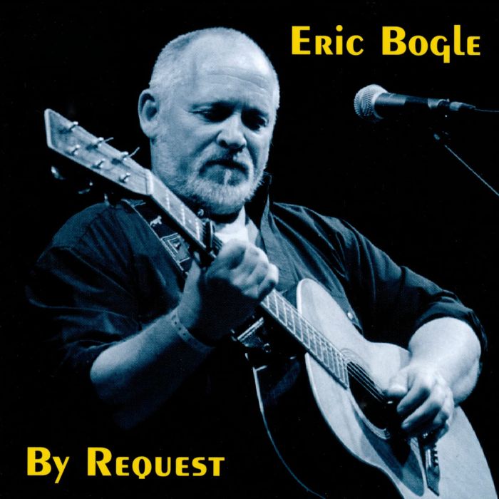 ERIC BOGLE - BY REQUEST