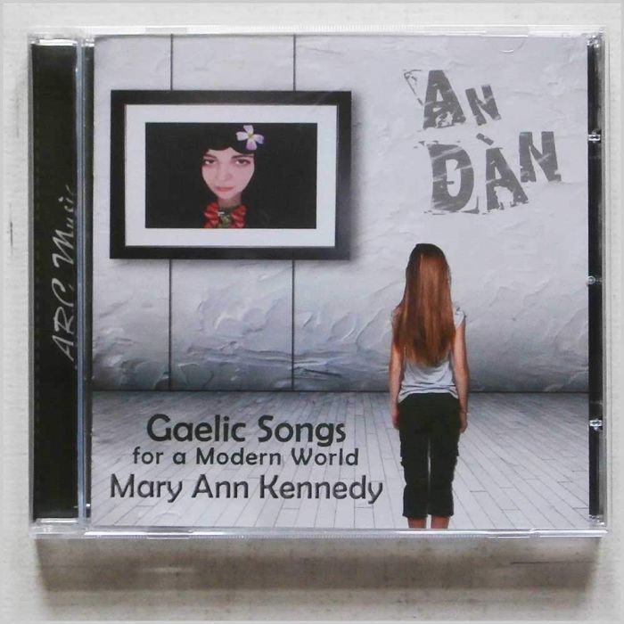 MARY ANN KENNEDY - AN DÀN: GAELIC SONGS FOR A MODERN WORLD