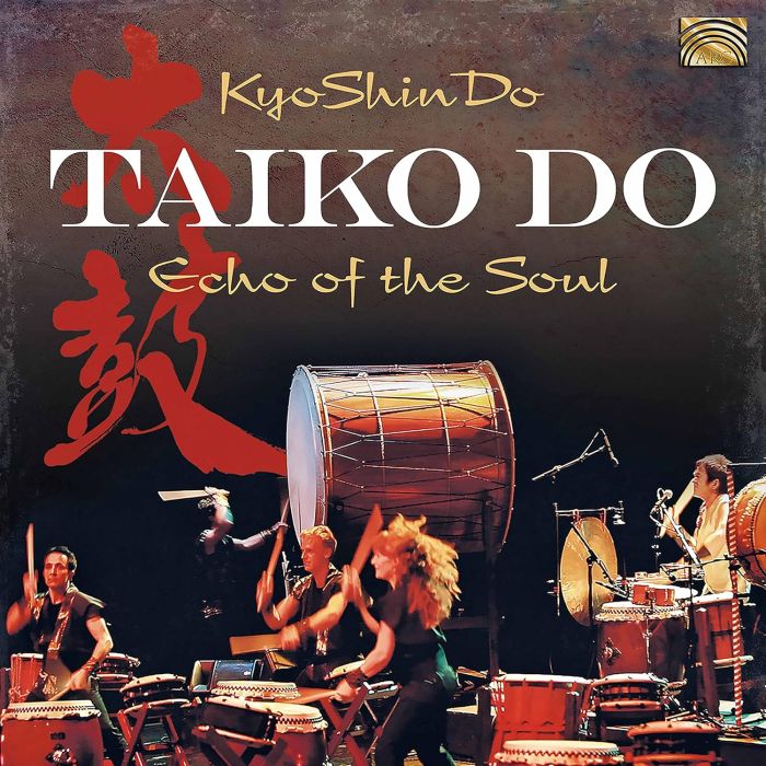 KYOSHINDO - TAIKO DO - ECHO OF THE SOUL