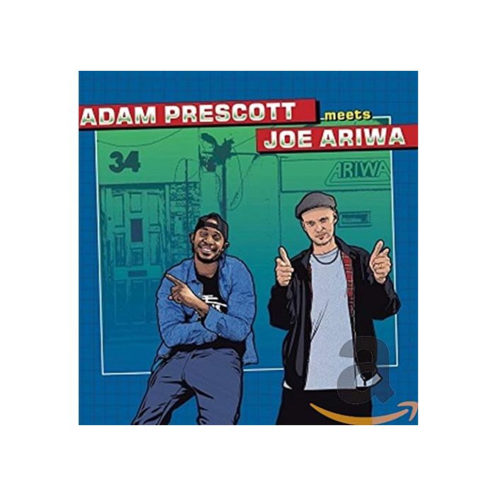 ADAM MEETS JOE ARIWA PRESCOTT - ADAM PRESCOTT MEETS JOE ARIWA